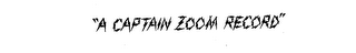 "A CAPTAIN ZOOM RECORD" logo