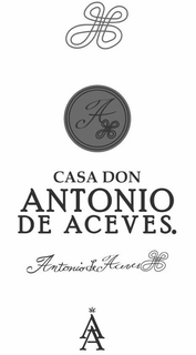 A CASA DON ANTONIO DE ACEVES ANTONIO DE ACEVES AA