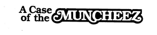 A CASE OF THE MUNCHEEZ logo