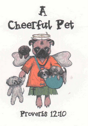 A CHEERFUL PET PROVERBS 12:10 logo