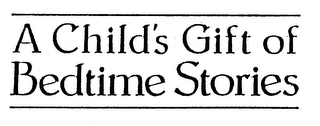 A CHILD'S GIFT OF BEDTIME STORIES logo