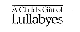 A CHILD'S GIFT OF LULLABYES logo