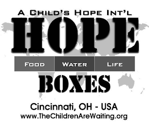 A CHILD'S HOPE INT'L HOPE BOXES FOOD WATER LIFE CINCINNATI, OH - USA WWW.THECHILDRENAREWAITING.ORG logo