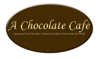 A CHOCOLATE CAFÉ IMPORTER OF FINE CHOCOLATES, WATERS AND COFFEES FROM AROUND THE WORLD logo