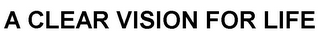 A CLEAR VISION FOR LIFE logo