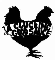 A CLUCKING GOOD SAUCE logo