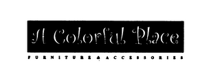 A COLORFUL PLACE FURNITURE & ACCESSORIES logo