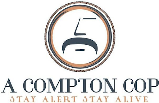 A COMPTON COP STAY ALERT STAY ALIVE logo