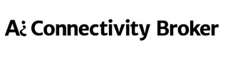 A¿ CONNECTIVITY BROKER
