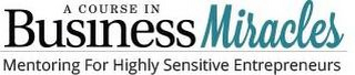 A COURSE IN BUSINESS MIRACLES MENTORING FOR HIGHLY SENSITIVE ENTREPRENEURS logo