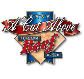 A CUT ABOVE PREMIUM BEEF BRAND logo