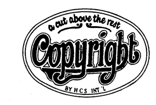 A CUT ABOVE THE REST COPYRIGHT BY HCS INT'L logo