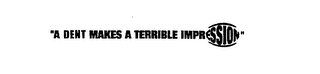 "A DENT MAKES A TERRIBLE IMPRESSION" logo