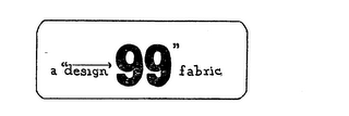 A "DESIGN 99" FABRIC logo
