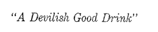 "A DEVILISH GOOD DRINK" logo