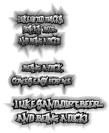 A DICK I LIKE LIFTED TRUCKS DRINKIN BEER... ABD BEUBG A DICK!! BEING A DICK COMES EASY FOR ME I LIKE SAND, DIRT, BEER... AND BEING A DICK! logo