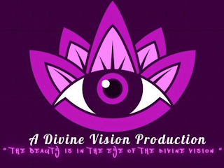 A DIVINE VISION PRODUCTION " THE BEAUTY IS IN THE EYE OF THE DIVINE VISION " logo