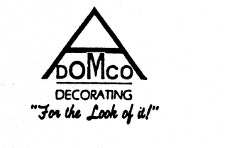 A DOMCO DECORATING "FOR THE LOOK OF IT!" logo