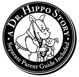 A DR. HIPPO STORY SEPARATE PARENT GUIDE INCLUDED logo