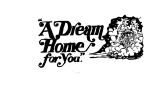 "A DREAM HOME FOR YOU" logo