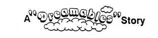 A "DREAMABLES" STORY logo