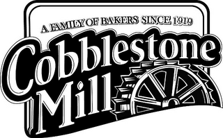 A FAMILY OF BAKERS SINCE 1919 COBBLESTONE MILL logo