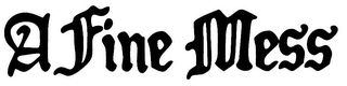 A FINE MESS logo