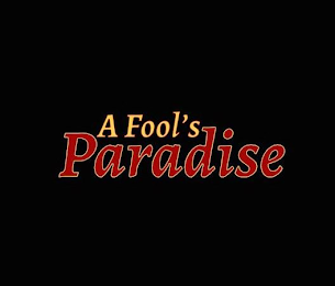 A FOOL'S PARADISE logo