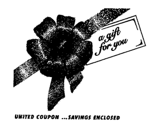 A GIFT FOR YOU UNITED COUPON ...SAVINGS ENCLOSED logo