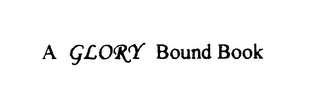 A GLORY BOUND BOOK logo
