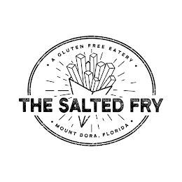 · A GLUTEN FREE EATERY · THE SALTED FRY · MOUNT DORA, FLORIDA · logo