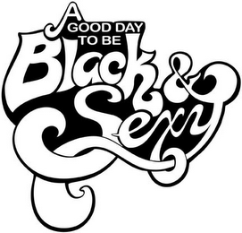 A GOOD DAY TO BE BLACK & SEXY logo
