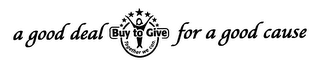 A GOOD DEAL BUY TO GIVE FOR A GOOD CAUSE TOGETHER WE CAN logo