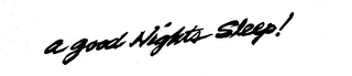 A GOOD NIGHTS SLEEP! logo