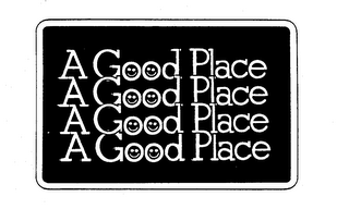 A GOOD PLACE