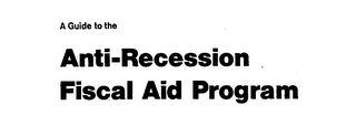 A GUIDE TO THE ANTI-RECESSION FISCAL AID PROGRAM logo