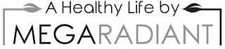 A HEALTHY LIFE BY MEGARADIANT logo