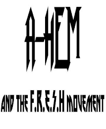 A-HEM AND THE F.R.E.S.H. MOVEMENT logo