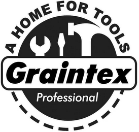 A HOME FOR TOOLS GRAINTEX PROFESSIONAL logo