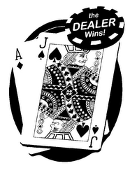A J J THE DEALER WINS! logo