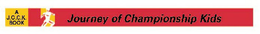 A J.O.C.K. BOOK JOURNEY OF CHAMPIONSHIP KIDS logo