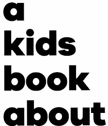 A KIDS BOOK ABOUT logo