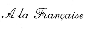 A LA FRANCAISE logo