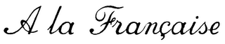 A LA FRANCAISE logo