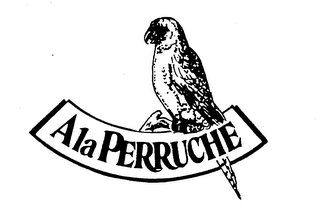 A LA PERRUCHE logo