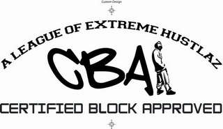 A LEAGUE OF EXTREME HUSTLAZ CERTIFIED BLOCK APRROVED CBA logo