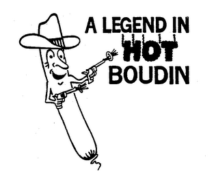 A LEGEND IN HOT BOUDIN