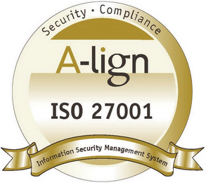 A-LIGN ISO 27001 SECURITY · COMPLIANCE INFORMATION SECURITY MANAGEMENT SYSTEM