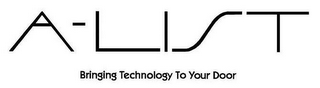 A-LIST BRINGING TECHNOLOGY TO YOUR DOOR logo