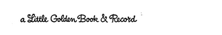 A LITTLE GOLDEN BOOK & RECORD logo